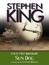 Four past midnight : the sun dog : from the book Four past midnight